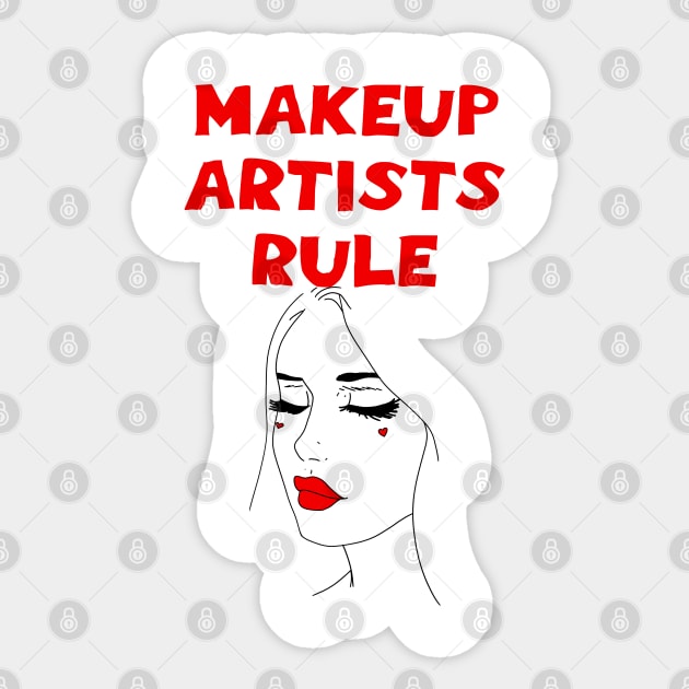 Makeup artists rule. World's cutest best greatest makeup artist. Coolest awesome talented make-up specialist. Gift ideas. Sexy pretty girl face, pink lipstick, black mascara. Sticker by IvyArtistic